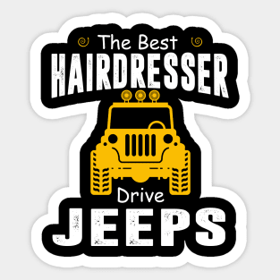 The Best Hairdresser Drive Jeeps Jeep Lover Sticker